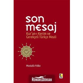 SON MESAJ KUR'AN-I KERIM VE GEREKÇELİ TÜRKÇE MEALI (METINSIZ CEP BOY) - MUSTAFA YILDIZ