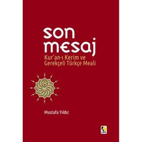 SON MESAJ KUR'AN-I KERIM VE GEREKÇELİ TÜRKÇE MEALI (METINSIZ CEP BOY) - MUSTAFA YILDIZ