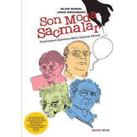 SON MODA SAÇMALAR POSTMODERN AYDINLARIN BILIMI İSTISMAR ETMESI - ALAN SOKAL;JEAN BRICMONT