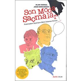 SON MODA SAÇMALAR POSTMODERN AYDINLARIN BILIMI İSTISMAR ETMESI - ALAN SOKAL;JEAN BRICMONT