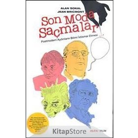 SON MODA SAÇMALAR POSTMODERN AYDINLARIN BILIMI İSTISMAR ETMESI - ALAN SOKAL;JEAN BRICMONT