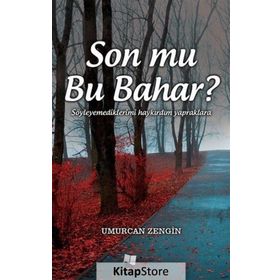 Son mu Bu Bahar? - Umurcan Zengin