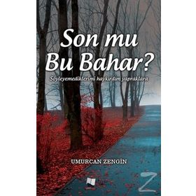 Son mu Bu Bahar? - Umurcan Zengin