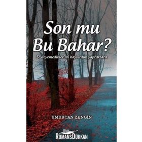Son mu Bu Bahar? - Umurcan Zengin