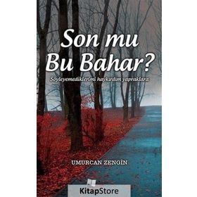 Son mu Bu Bahar? - Umurcan Zengin