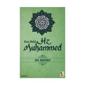 SON NEBI HZ. MUHAMMED (SAV) - ADIL AKKOYUNLU