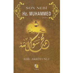 SON NEBI HZ. MUHAMMED (SAV) - ADIL AKKOYUNLU