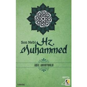 SON NEBI HZ. MUHAMMED (SAV) - ADIL AKKOYUNLU
