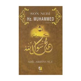 SON NEBI HZ. MUHAMMED (SAV) - ADIL AKKOYUNLU
