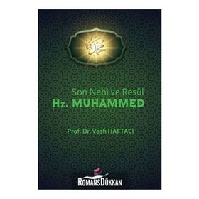 Son Nebi ve Resül Hz. Muhammed - Vasfi Haftacı