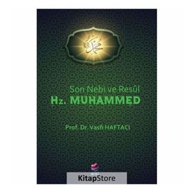 Son Nebi ve Resül Hz. Muhammed - Vasfi Haftacı