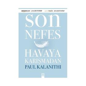 Son Nefes Havaya Karışmadan - Paul Kalanithi