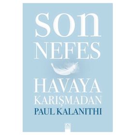 Son Nefes Havaya Karışmadan - Paul Kalanithi