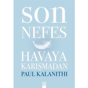 Son Nefes Havaya Karışmadan - Paul Kalanithi