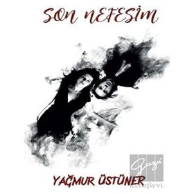 Son Nefesim - Yağmur Üstüner - Platanus Publishing