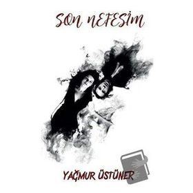 Son Nefesim - Yağmur Üstüner - Platanus Publishing