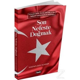Son Nefeste Doğmak - Mustafa Sefa Güvenir