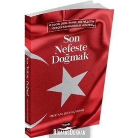 Son Nefeste Doğmak - Mustafa Sefa Güvenir