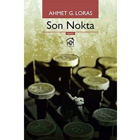 Son Nokta - Ahmet G. Loras