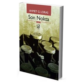 Son Nokta - Ahmet G. Loras