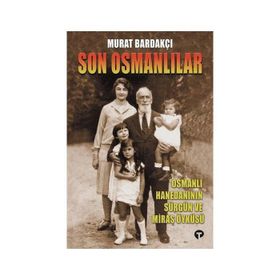 SON OSMANLILAR OSMANLI HANEDANI´NIN SÜRGÜN VE MIRAS ÖYKÜSÜ (2 CD İLE BIRLIKTE) - MURAT BARDAKÇI