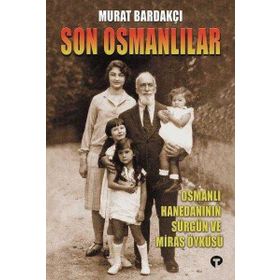 SON OSMANLILAR OSMANLI HANEDANI´NIN SÜRGÜN VE MIRAS ÖYKÜSÜ (2 CD İLE BIRLIKTE) - MURAT BARDAKÇI