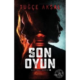Son Oyun - Tuğçe Aksal - Müptela Yayınları