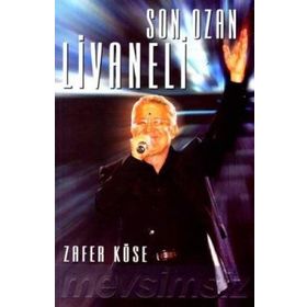 SON OZAN LIVANELI - ZAFER KÖSE