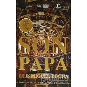 SON PAPA PAPA I. JOHN PAUL´ÜN 1978´TEKI ÖLÜMÜNÜN ARDINDAKİ KOMPLO - LUIS MIGUEL ROCHA