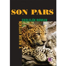 SON PARS EKOLOJIK ROMAN - Y. HALUK AYTEKIN