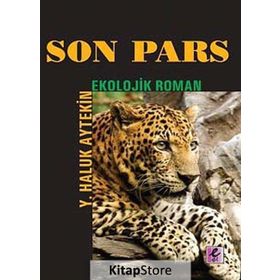 SON PARS EKOLOJIK ROMAN - Y. HALUK AYTEKIN