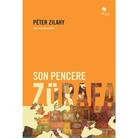 Son Pencere Zürafa - Peter Zilahy Peter Zilahy