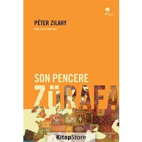 Son Pencere Zürafa - Peter Zilahy Peter Zilahy