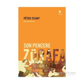 Son Pencere Zürafa - Peter Zilahy Peter Zilahy