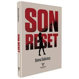 Son Reset Sema Dalkılınç