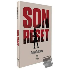 Son Reset Sema Dalkılınç
