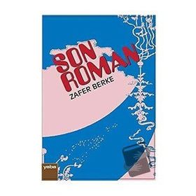 Son Roman - Zafer Berke