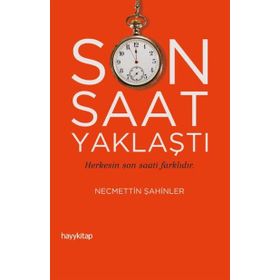 Son Saat Yaklaştı / Necmettin Şahinler / Hayy Kitap