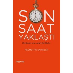 Son Saat Yaklaştı / Necmettin Şahinler / Hayy Kitap
