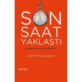 Son Saat Yaklaştı / Necmettin Şahinler / Hayy Kitap