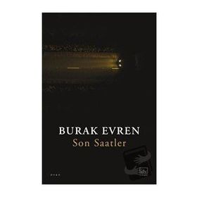 Son Saatler - Burak Evren