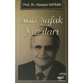 Son Şafak Yazıları - Prof. Dr. Hüseyin Hatemi