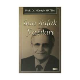 Son Şafak Yazıları - Prof. Dr. Hüseyin Hatemi