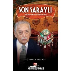 SON SARAYLI ŞEHZADE OSMAN ERTUĞRUL EFENDI - İBRAHİM PAZAN