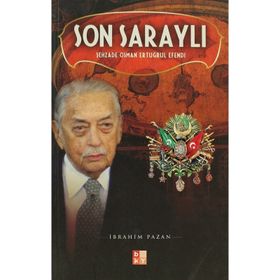 SON SARAYLI ŞEHZADE OSMAN ERTUĞRUL EFENDI - İBRAHİM PAZAN