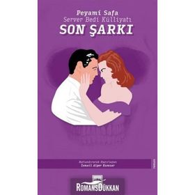 Son Şarkı - Server Bedi Külliyatı - Peyami Safa