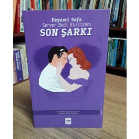 Son Şarkı - Server Bedi Külliyatı - Peyami Safa