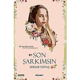 Son Şarkımsın - Serdar Toptaş