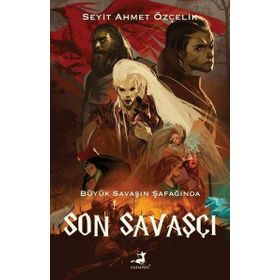 Son Savaşçı - Büyük Savaşın Şafağında - Olimpos Yayınları