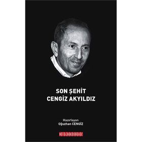 Son Şehit Cengiz Akyıldız - Oğuzhan Cengiz